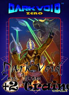 Box art for Dark
Void Zero Steam +2 Trainer