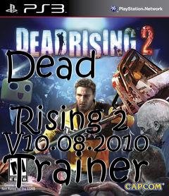 Box art for Dead
              Rising 2 V10.08.2010 Trainer