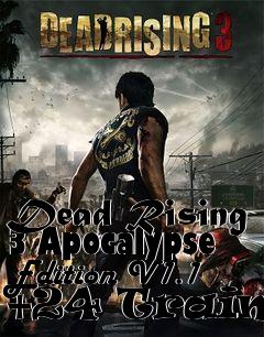 Box art for Dead
Rising 3 Apocalypse Edition V1.1 +24 Trainer