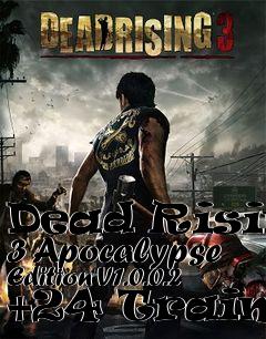 Box art for Dead
Rising 3 Apocalypse Edition V1.0.0.2 +24 Trainer