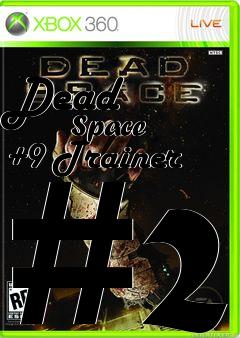 Box art for Dead
            Space +9 Trainer #2