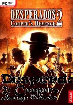 Box art for Desperados
2: Coopers Revenge Unlocker