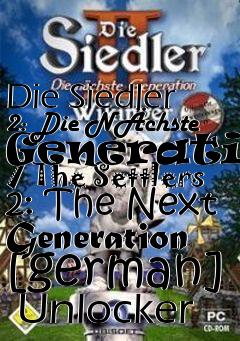 Box art for Die Siedler 2: Die N�chste Generation / The Settlers 2: The Next Generation [german]  Unlocker