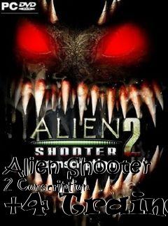 Box art for Alien
Shooter 2 Conscription +4 Trainer