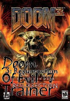 Box art for Doom
      3: Resurrection Of Evil +7 Trainer