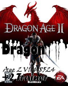 Box art for Dragon
            Age 2 V1.4.8524 +2 Trainer