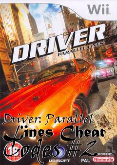 Box art for Driver:
Parallel Lines Cheat Codes #2