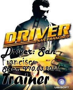Box art for Driver:
San Francisco Steam V10.03.2011 Trainer