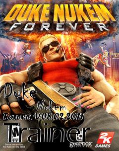 Box art for Duke
            Nukem Forever V08.02.2011 Trainer
