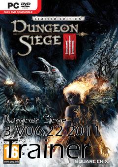 Box art for Dungeon
Siege 3 V06.22.2011 Trainer