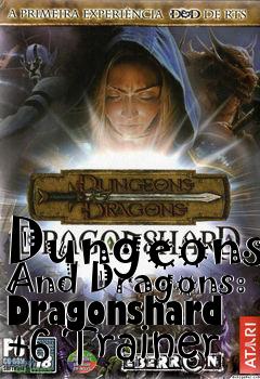 Box art for Dungeons
And Dragons: Dragonshard +6 Trainer