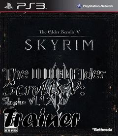Box art for The
						Elder Scrolls V: Skyrim V1.1.21.0 Trainer
