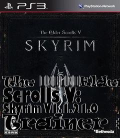 Box art for The
						Elder Scrolls V: Skyrim V1.1.21.0 Trainer #2
