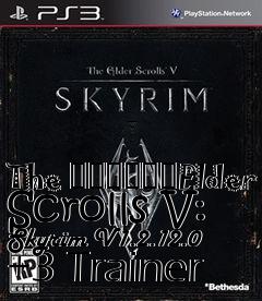 Box art for The
						Elder Scrolls V: Skyrim V1.2.12.0 +3 Trainer