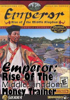 Box art for Emperor:
Rise Of The Middle Kingdom Money Trainer