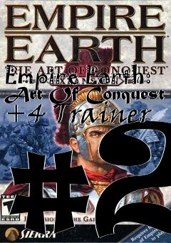 Box art for Empire
Earth: Art Of Conquest +4 Trainer #2