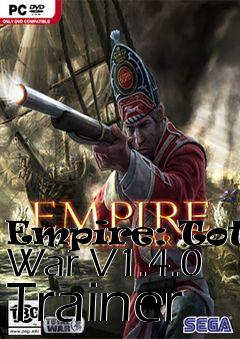Box art for Empire:
Total War V1.4.0 Trainer