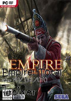 Box art for Empire:
Total War V02.08.2010 Trainer