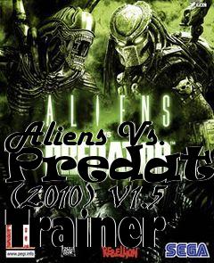 Box art for Aliens
Vs. Predator (2010) V1.5 Trainer