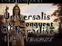 Box art for Europa
            Universalis Iv: Conquest Of Paradise +14 Trainer