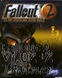 Box art for Fallout
2 V1.02 +2 Trainer