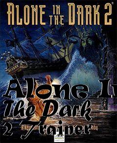 Box art for Alone In The Dark 2 Trainer