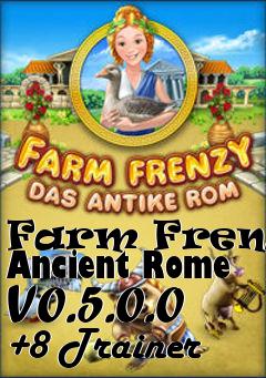 Box art for Farm
Frenzy: Ancient Rome V0.5.0.0 +8 Trainer