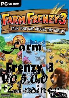 Box art for Farm
              Frenzy 3 V0.5.0.0 +2 Trainer