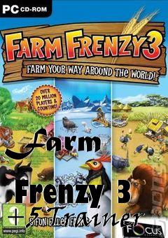 Box art for Farm
              Frenzy 3 +5 Trainer