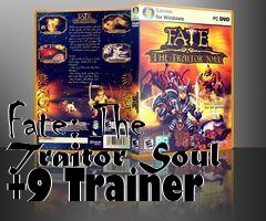 Box art for Fate:
The Traitor Soul +9 Trainer
