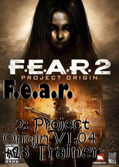 Box art for F.e.a.r.
            2: Project Origin V1.04 +13 Trainer