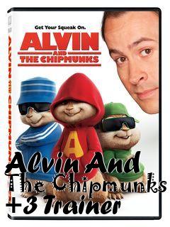 Box art for Alvin
And The Chipmunks +3 Trainer