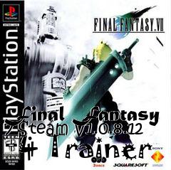 Box art for Final
Fantasy 7 Steam V1.0.8.12 +4 Trainer