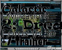 Box art for Galactic
Civilizations 2: Dread Lords V1.50 +7 Trainer
