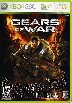 Box art for Gears
Of War +3 Trainer