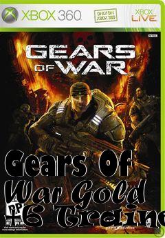 Box art for Gears
Of War Gold +6 Trainer