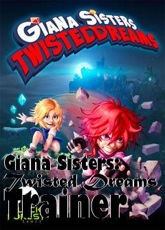 Box art for Giana
Sisters: Twisted Dreams Trainer