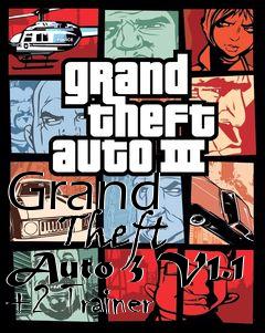 Box art for Grand
        Theft Auto 3 V1.1 +2 Trainer