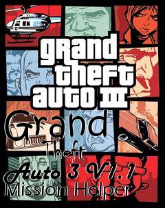 Box art for Grand
        Theft Auto 3 V1.1 Mission Helper