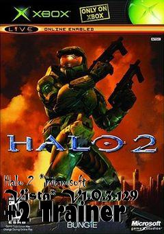 Box art for Halo
2 *microsoft Vista* V1.0.3.129 +2 Trainer