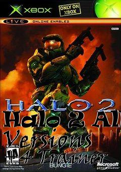 Box art for Halo
2 All Versions +4 Trainer