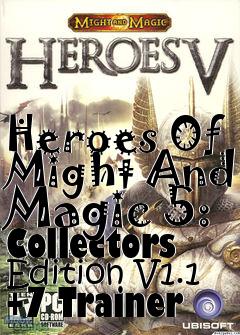 Box art for Heroes
Of Might And Magic 5: Collectors Edition V1.1 +7 Trainer