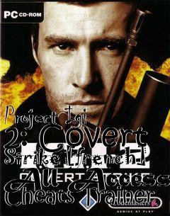 Box art for Project
Igi 2: Covert Strike [french] All Access Cheats Trainer