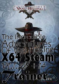 Box art for The
Incredible Adventures Of Van Helsing X64 Steam V1.1.25 +14 Trainer
