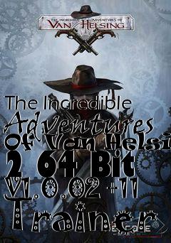 Box art for The
Incredible Adventures Of Van Helsing 2 64 Bit V1.0.02 +11 Trainer