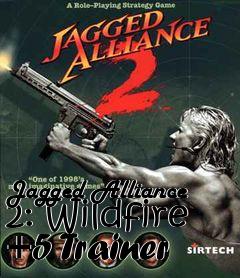 Box art for Jagged
Alliance 2: Wildfire +5 Trainer