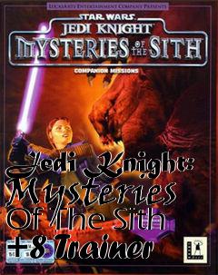 Box art for Jedi
Knight: Mysteries Of The Sith +8 Trainer