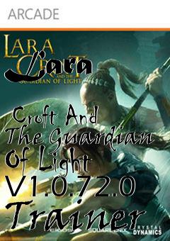Box art for Lara
              Croft And The Guardian Of Light V1.0.72.0 Trainer