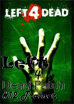 Box art for Left
            4 Dead Patch #12 Trainer