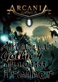 Box art for Arcania:
Gothic 4 V1.1.0.1385 Trainer